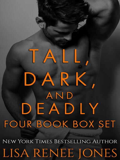 Title details for Tall, Dark, and Deadly Four Book Box Set by Lisa Renee Jones - Available